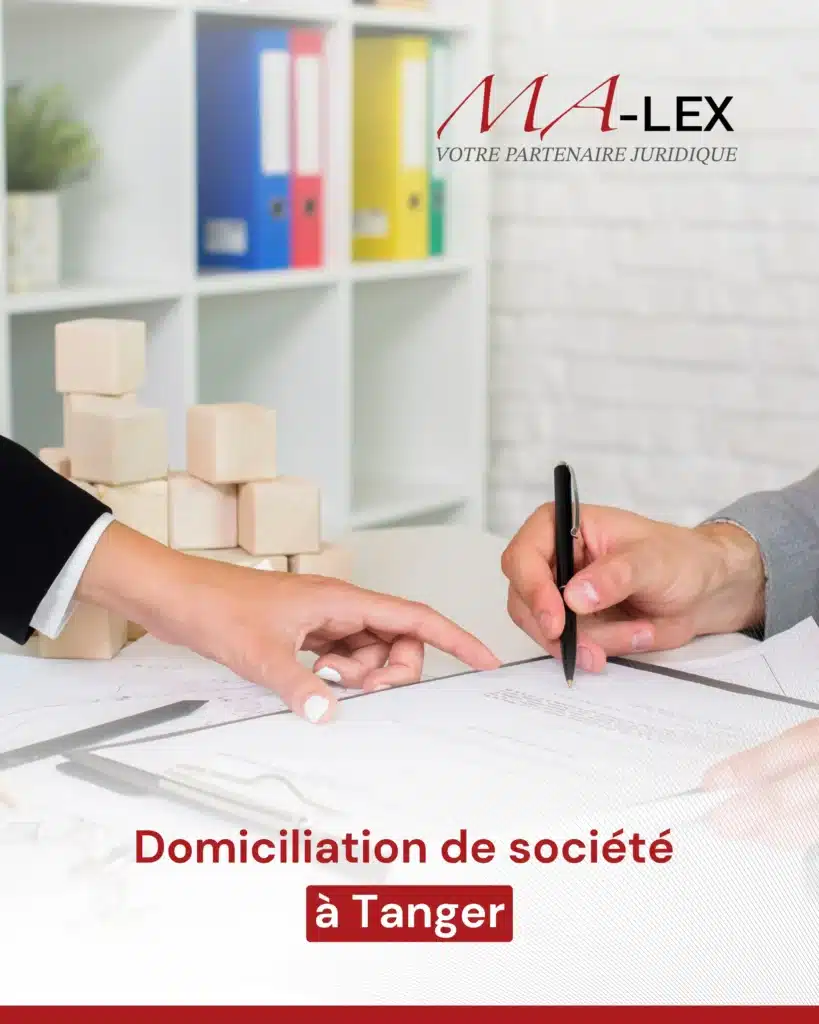 Domiciliation a Tanger & Fiscalité : Solutions Ma-Lex