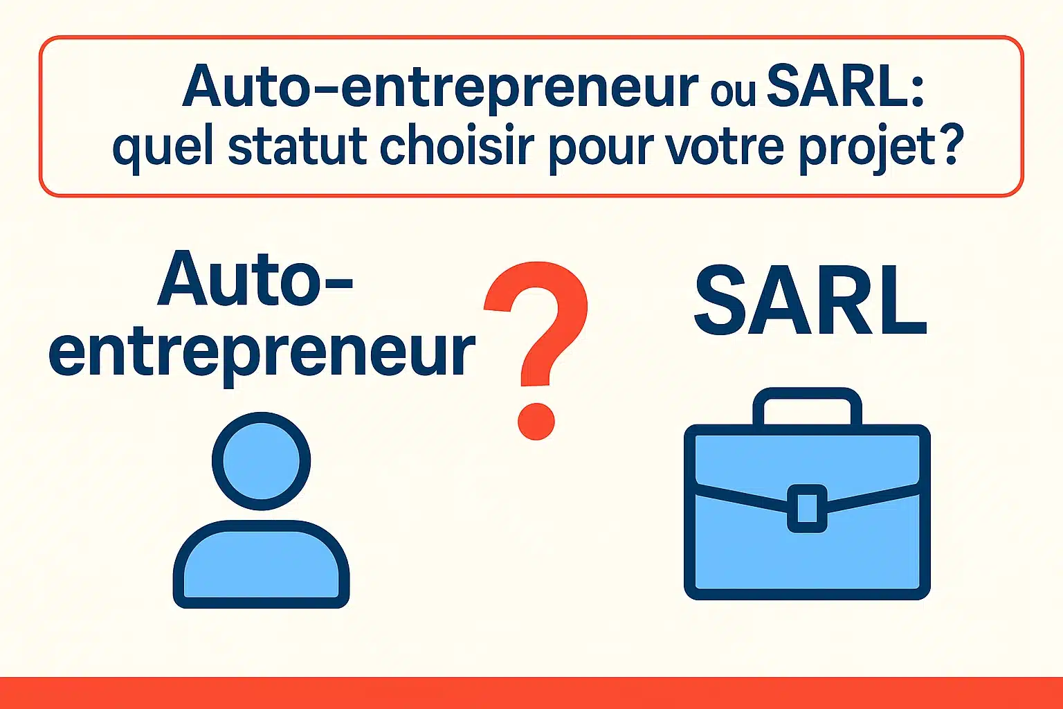 Auto-entrepreneur ou SARL : quel statut choisir pour votre projet ?
